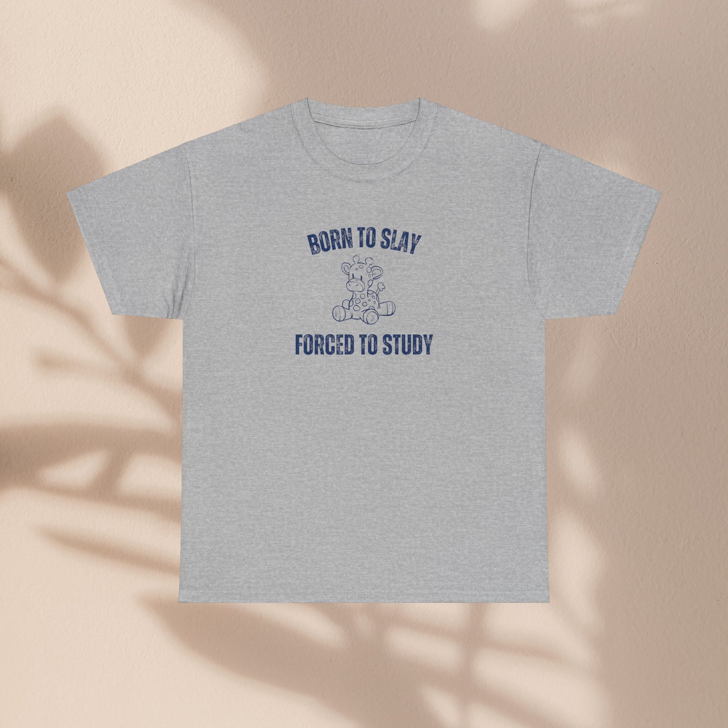 Born To Slay Forced To Study Unisex Graphic Tee