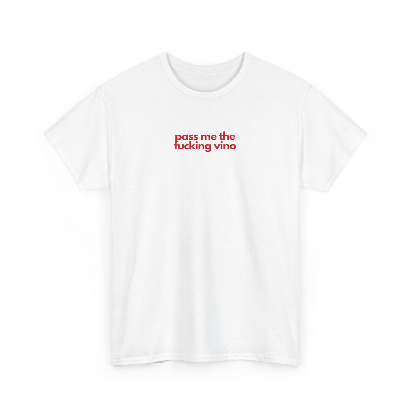 Pass Me The Fucking Vino Unisex Heavy Cotton Tee