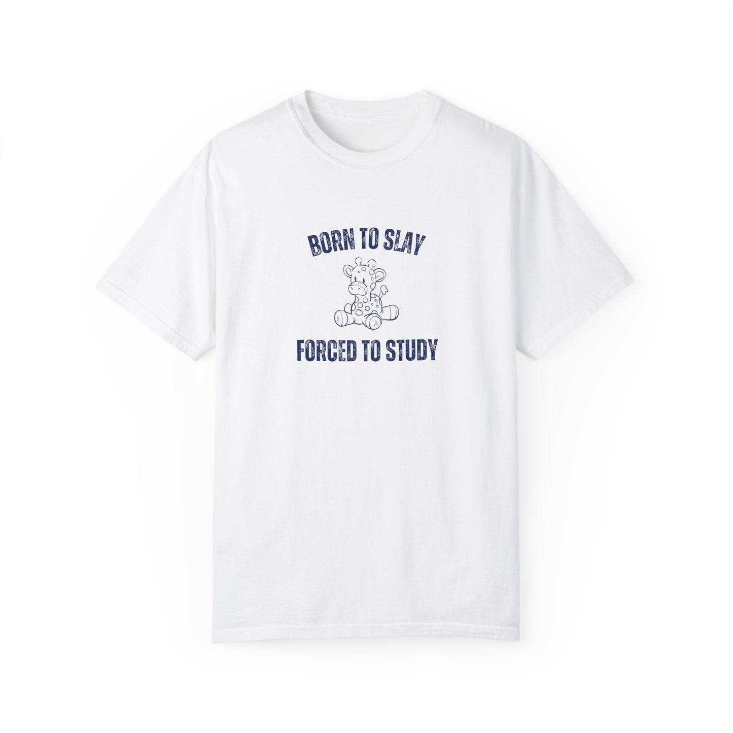 Born To Slay Forced To Study T-shirt