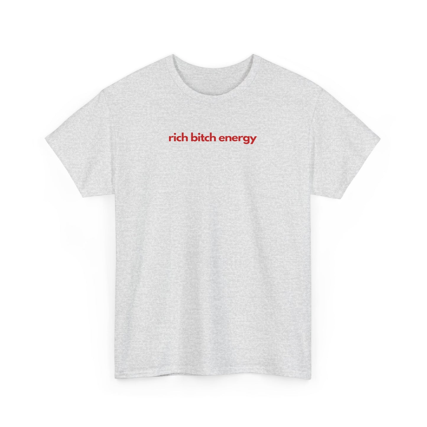 Rich Bitch Energy Unisex Heavy Cotton Tee