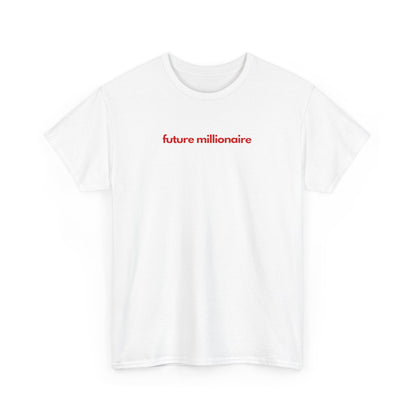 Future Millionaire Unisex Heavy Cotton Tee