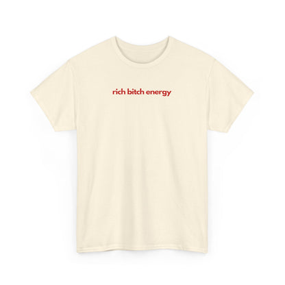 Rich Bitch Energy Unisex Heavy Cotton Tee