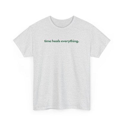 Time Heals Everything Unisex Heavy Cotton Tee