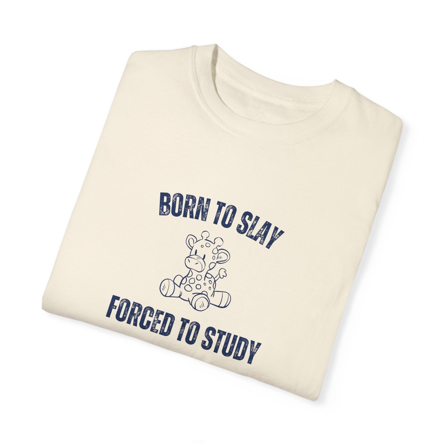 Born To Slay Forced To Study T-shirt