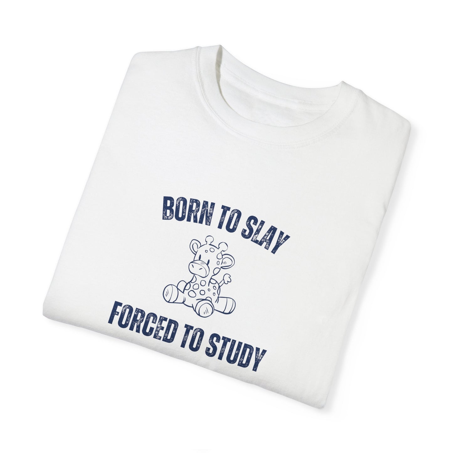 Born To Slay Forced To Study T-shirt