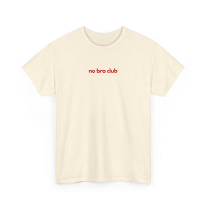 No Bra Club Unisex Heavy Cotton Tee