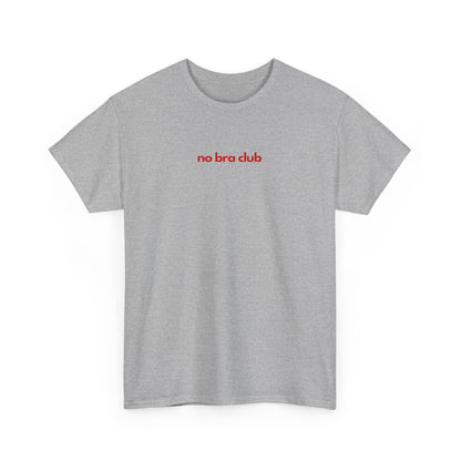 No Bra Club Unisex Heavy Cotton Tee