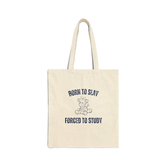 Born To Slay Forced To Study Tote Bag