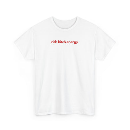 Rich Bitch Energy Unisex Heavy Cotton Tee