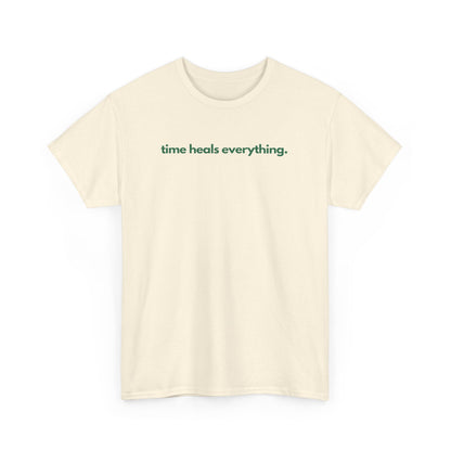 Time Heals Everything Unisex Heavy Cotton Tee